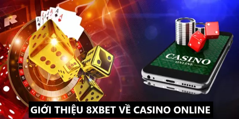 Giới thiệu 8XBET về casino live 